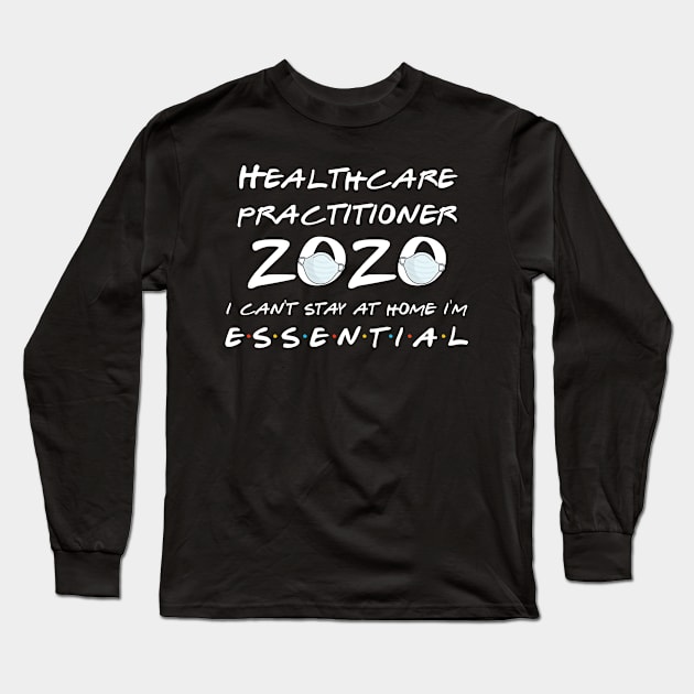 Healthcare Practitioner 2020 Quarantine Gift Long Sleeve T-Shirt by llama_chill_art